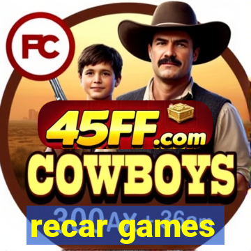 recar games